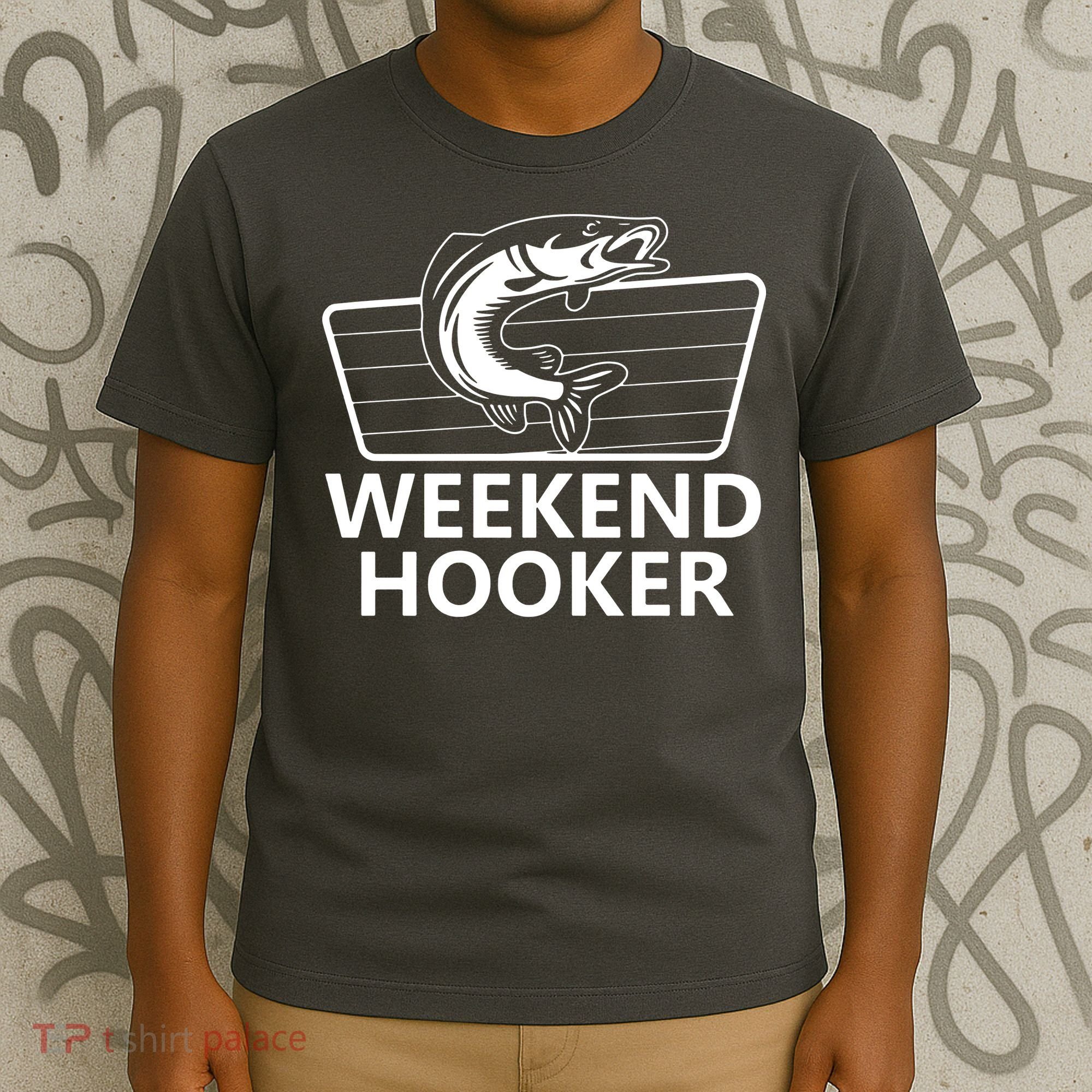 Weekend Hooker T-Shirt