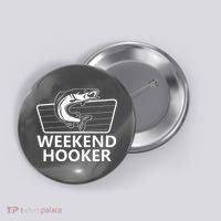 Weekend Hooker Button thumb 0