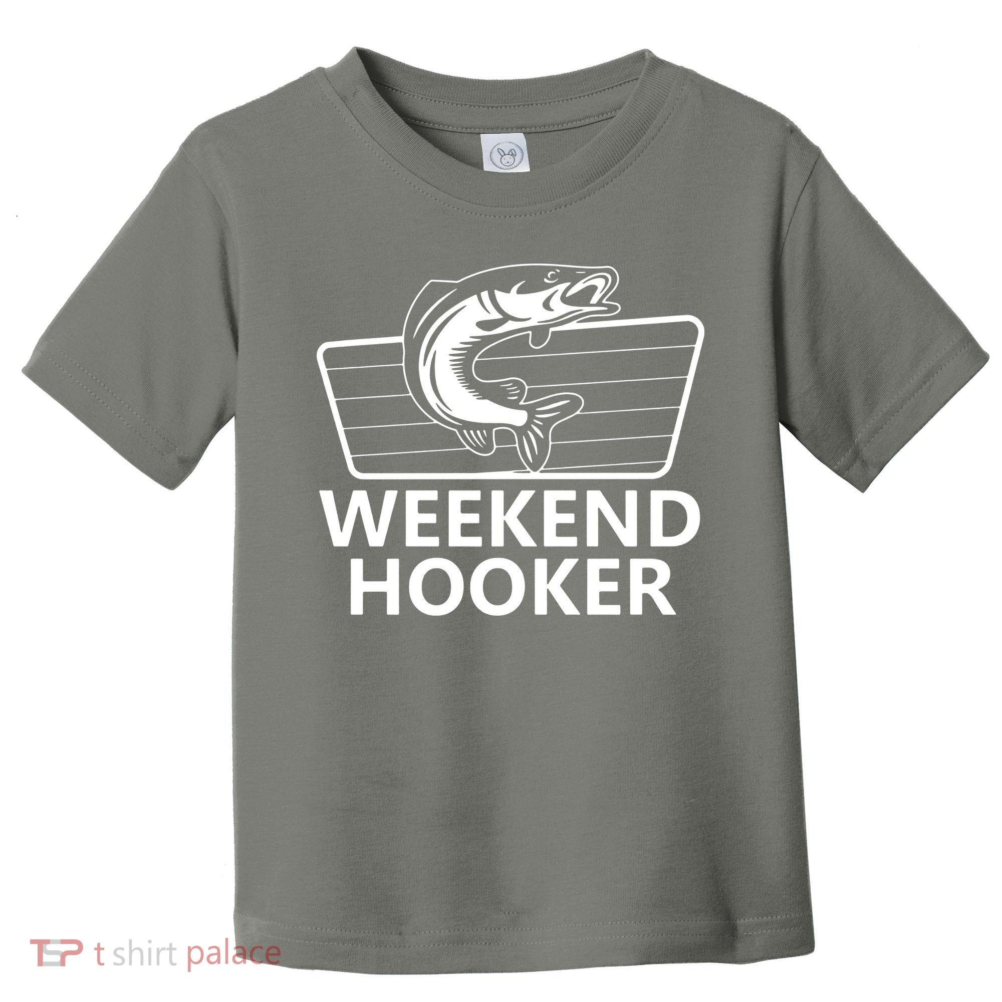 Weekend Hooker Toddler T-Shirt