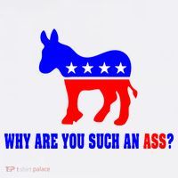 Why Are You Such An Ass? Anti Democrat Liberal - Pro Republican Funny Mousepad thumb 1