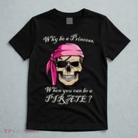 Why Be A Princess When You Can Be A Pirate T-Shirt thumb 5