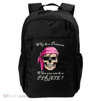 Why Be A Princess When You Can Be A Pirate Backpack