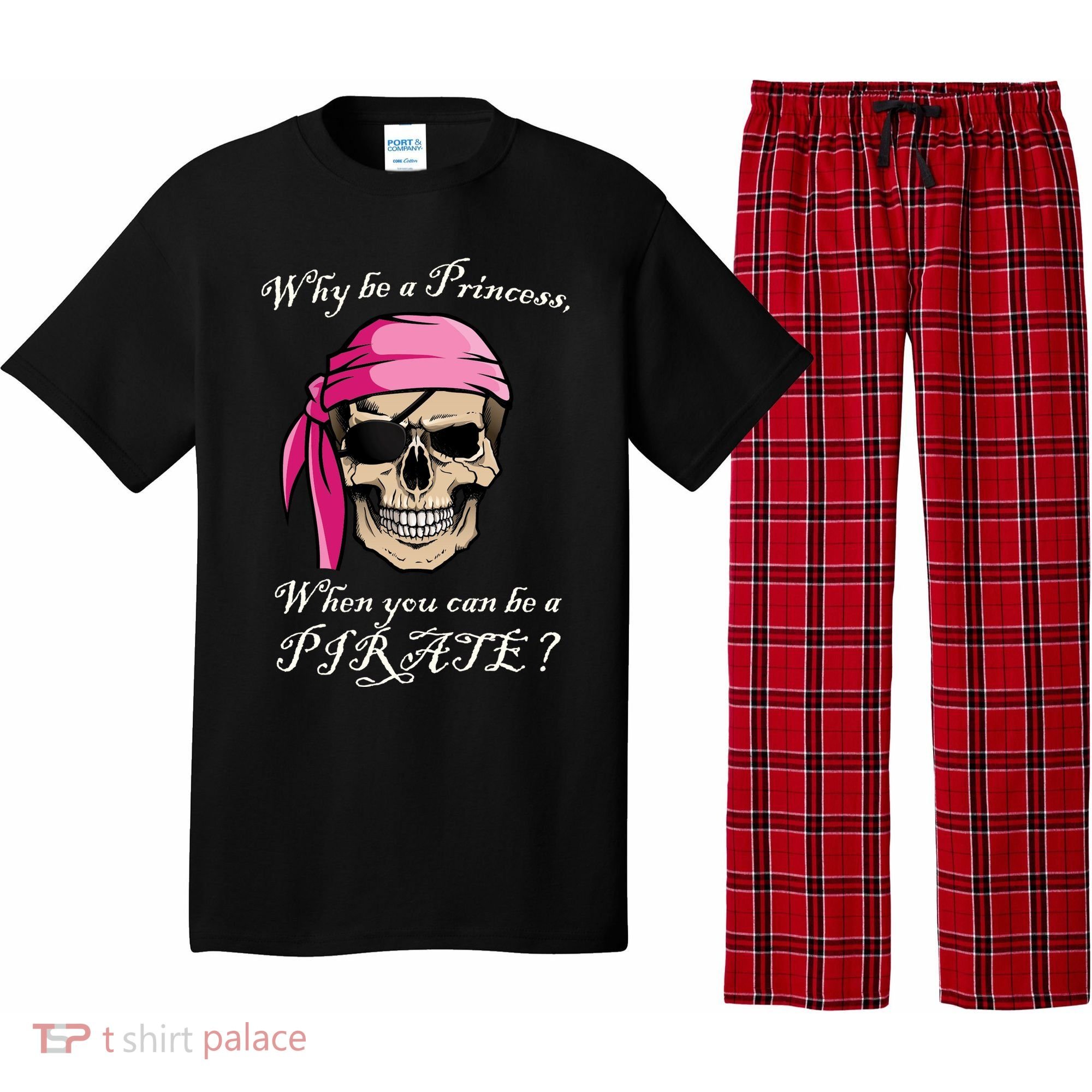 Why Be A Princess When You Can Be A Pirate Pajama Set