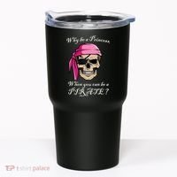 Why Be A Princess When You Can Be A Pirate Tumbler thumb 0