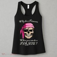 Why Be A Princess When You Can Be A Pirate Women's Tank Top thumb 3