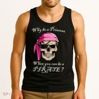 Why Be A Princess When You Can Be A Pirate Tank Top thumb 3