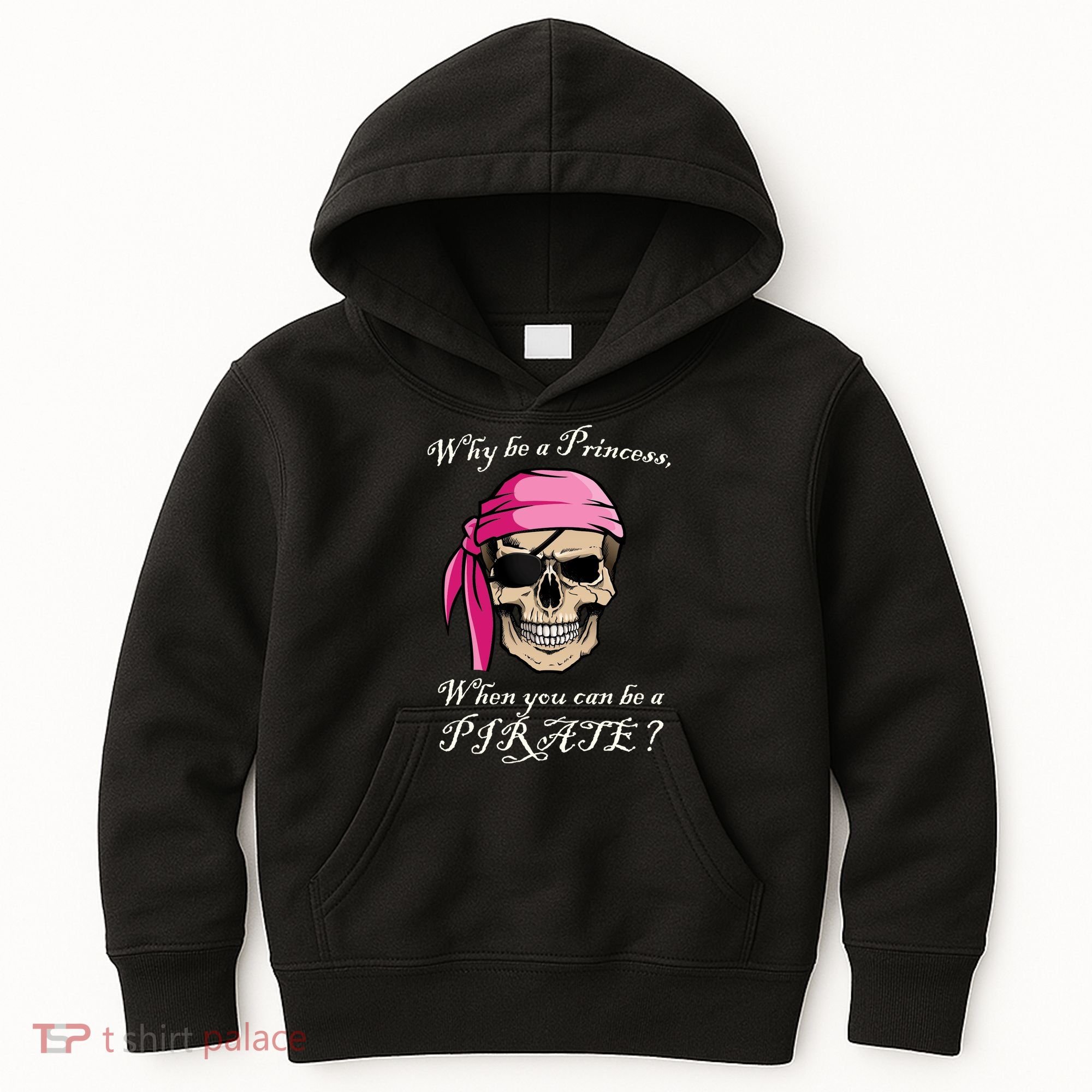 Why Be A Princess When You Can Be A Pirate Kids Hoodie