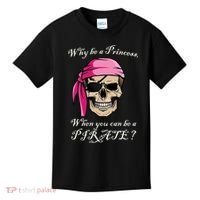 Why Be A Princess When You Can Be A Pirate Kids T-Shirt thumb 0