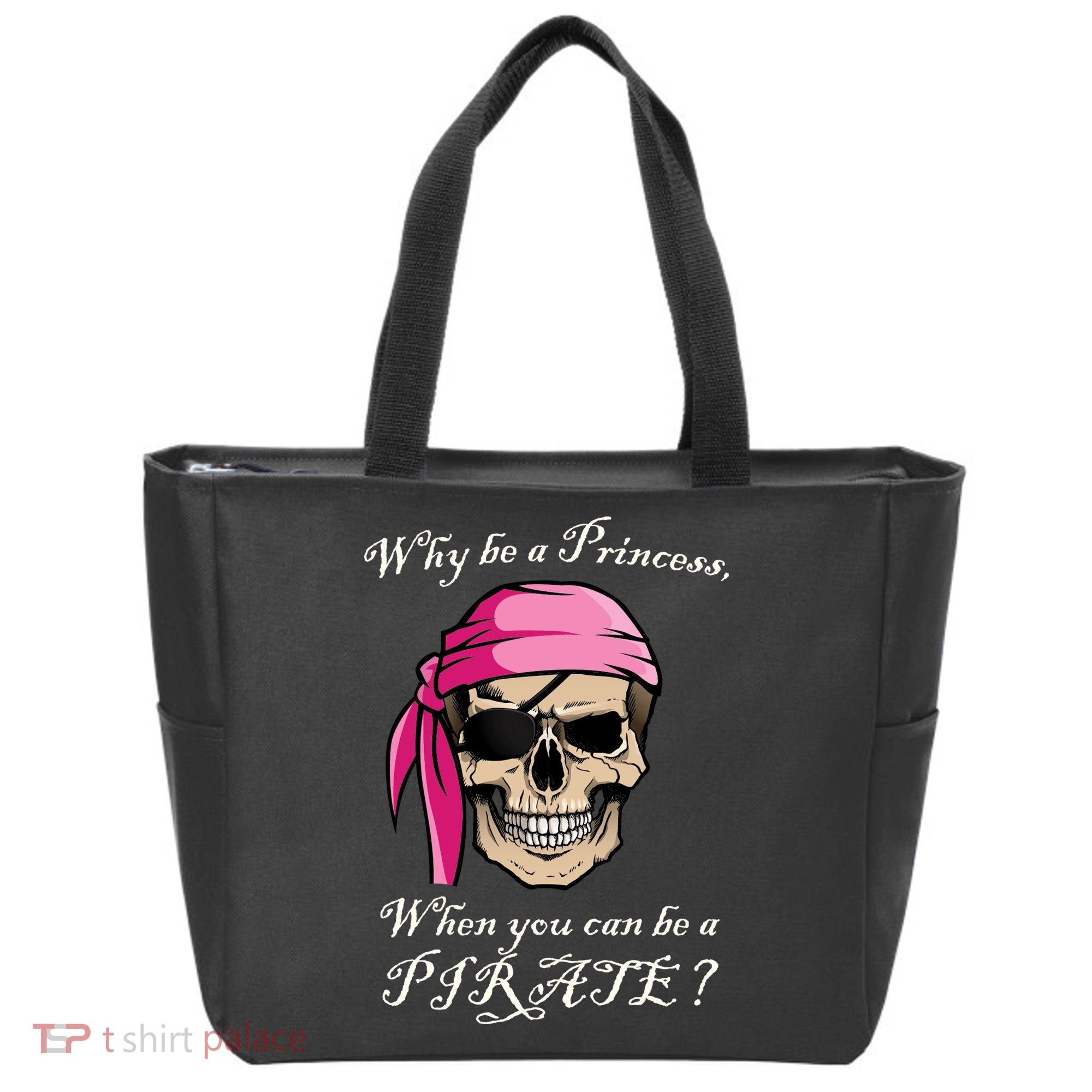 Why Be A Princess When You Can Be A Pirate Tote Bag