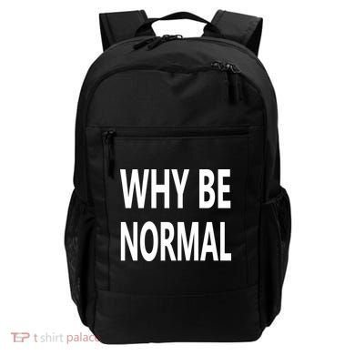 Why Be Normal Backpack