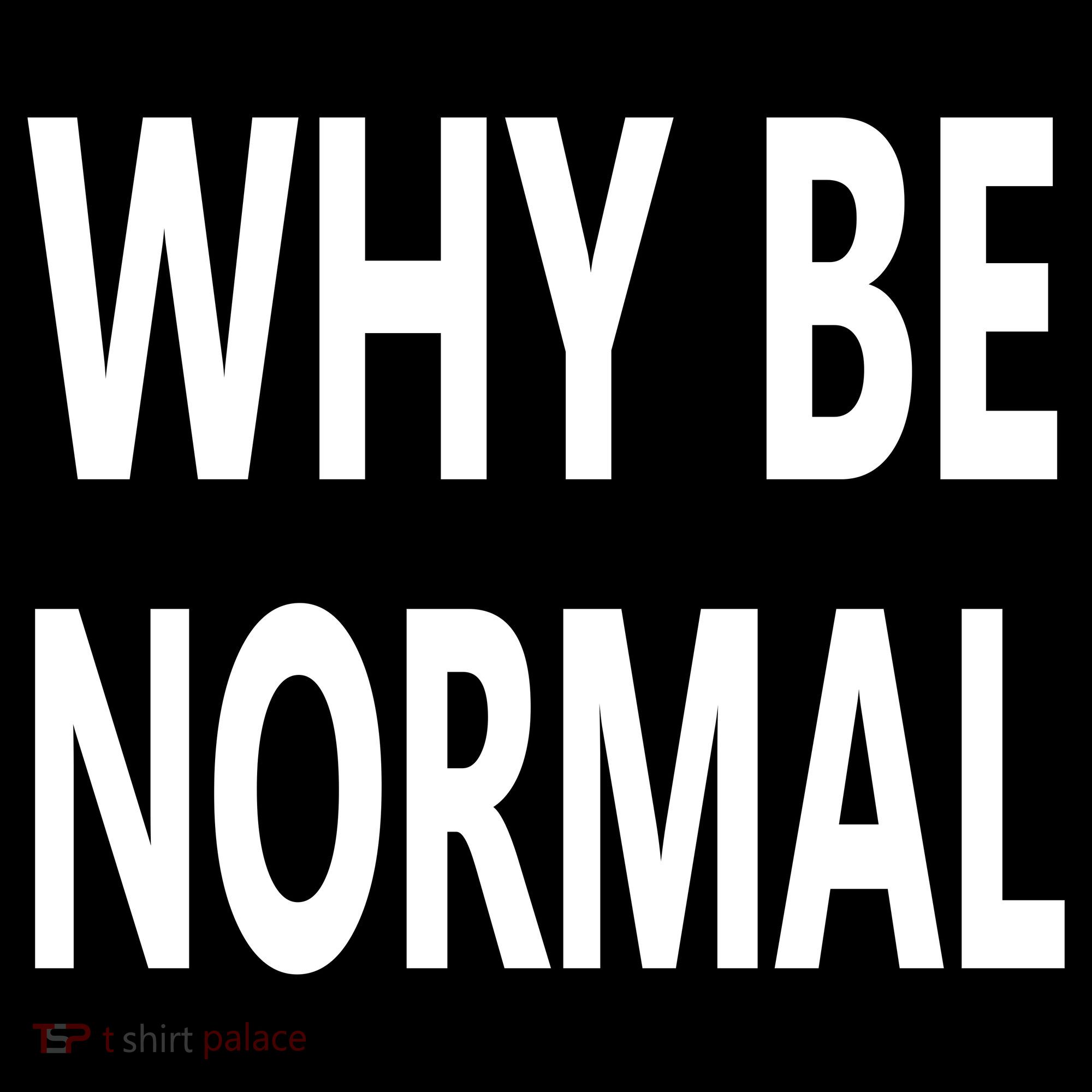 Why Be Normal Women's Hoodie