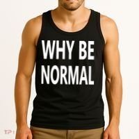 Why Be Normal Tank Top thumb 3