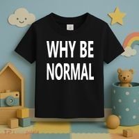 Why Be Normal Toddler T-Shirt thumb 3