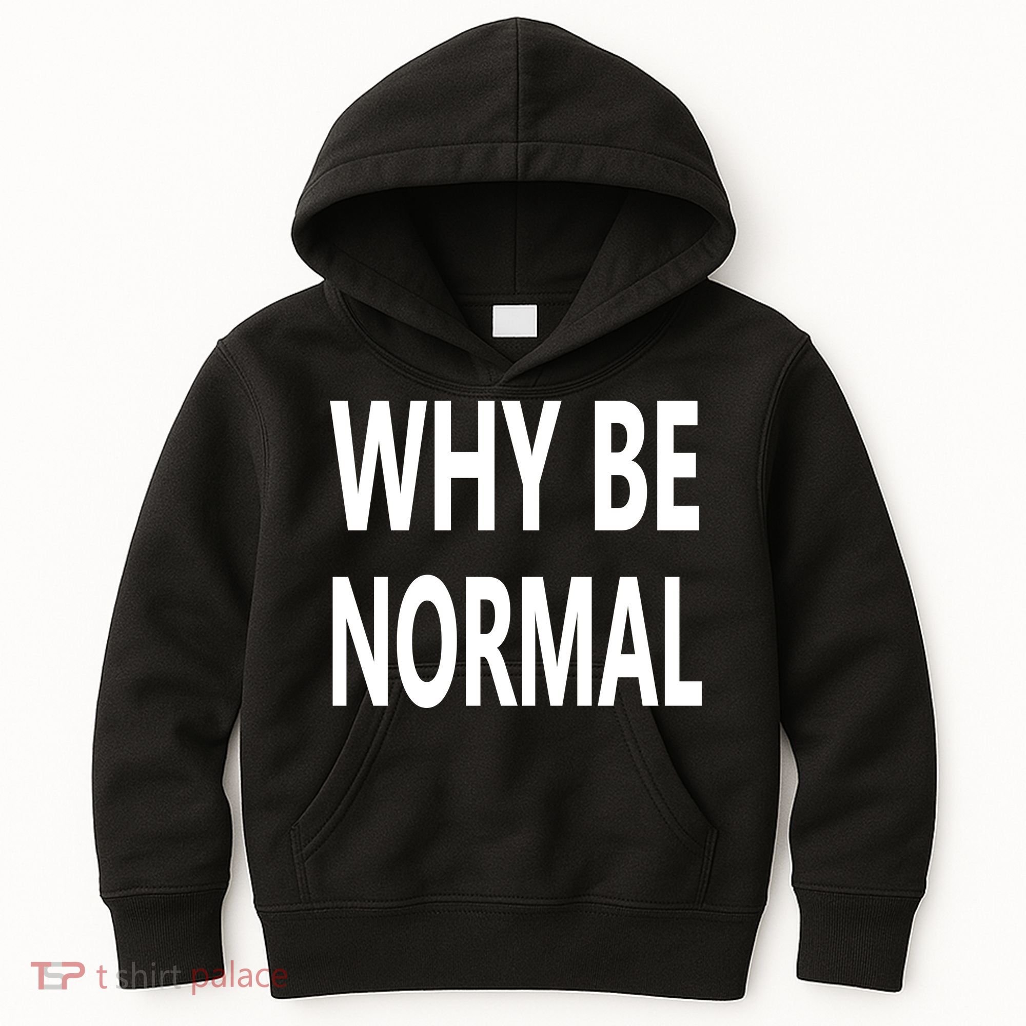 Why Be Normal Kids Hoodie