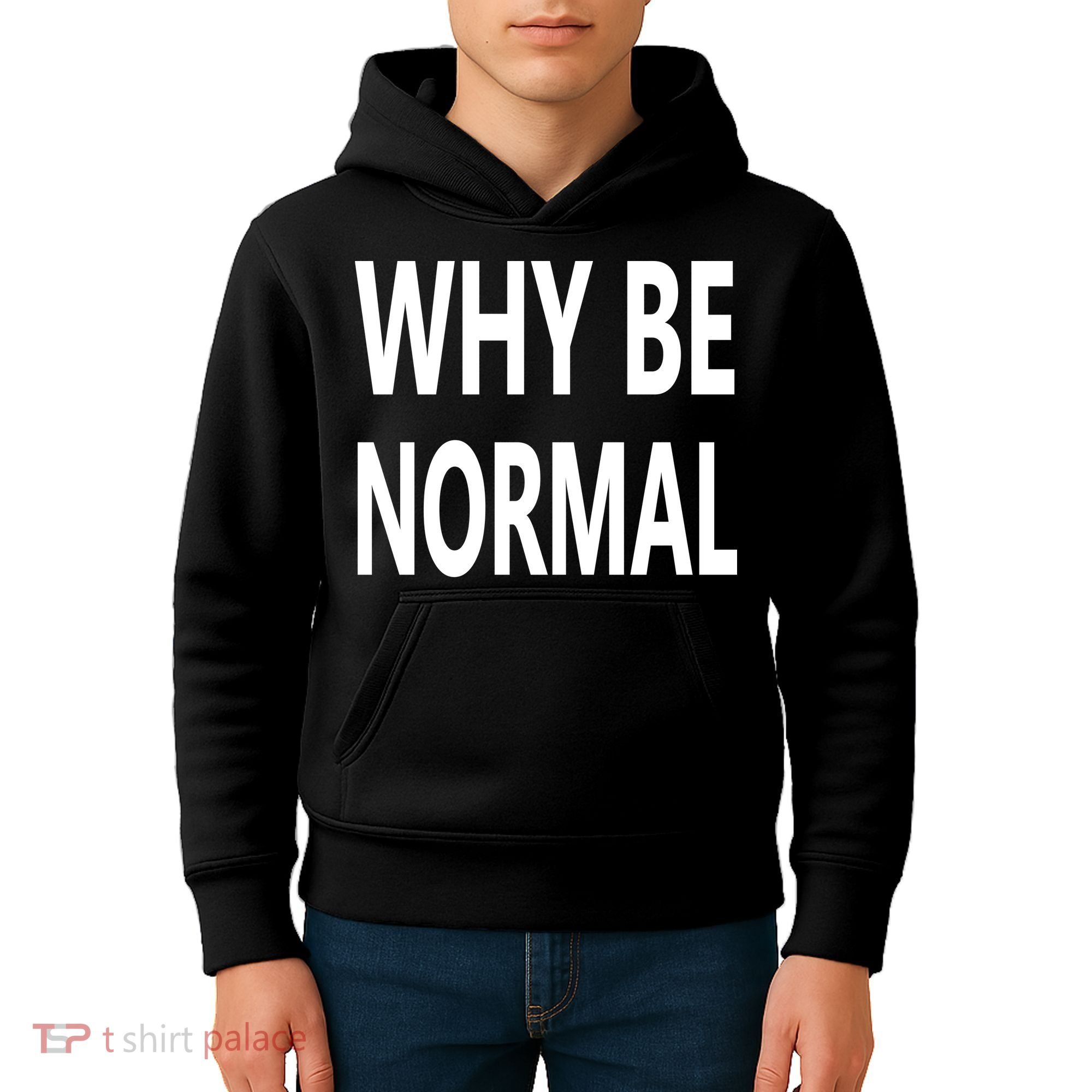 Why Be Normal Kids Hoodie