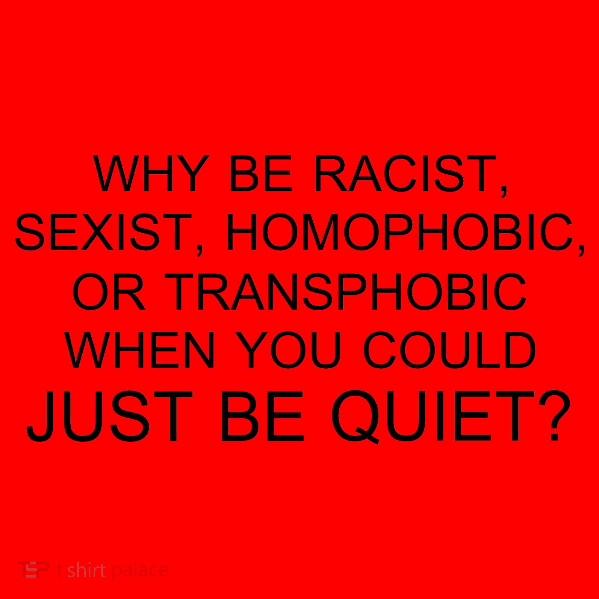 Why be Racist, Sexist, Homophobic, or Transphobic When you could just BEQUIET? Santa Hat