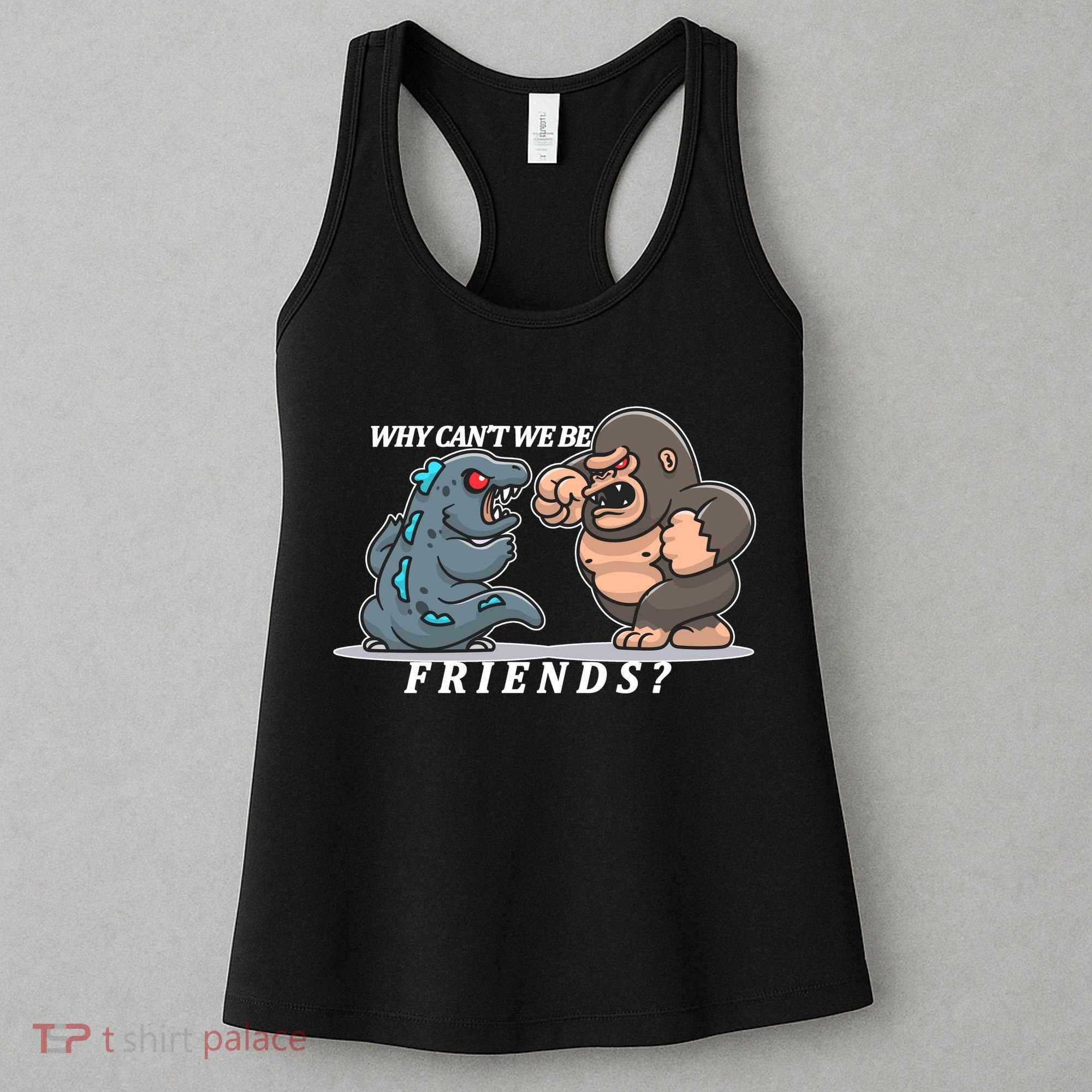 Why Can't We Be Friends Ape Monster Fights Women's Tank Top