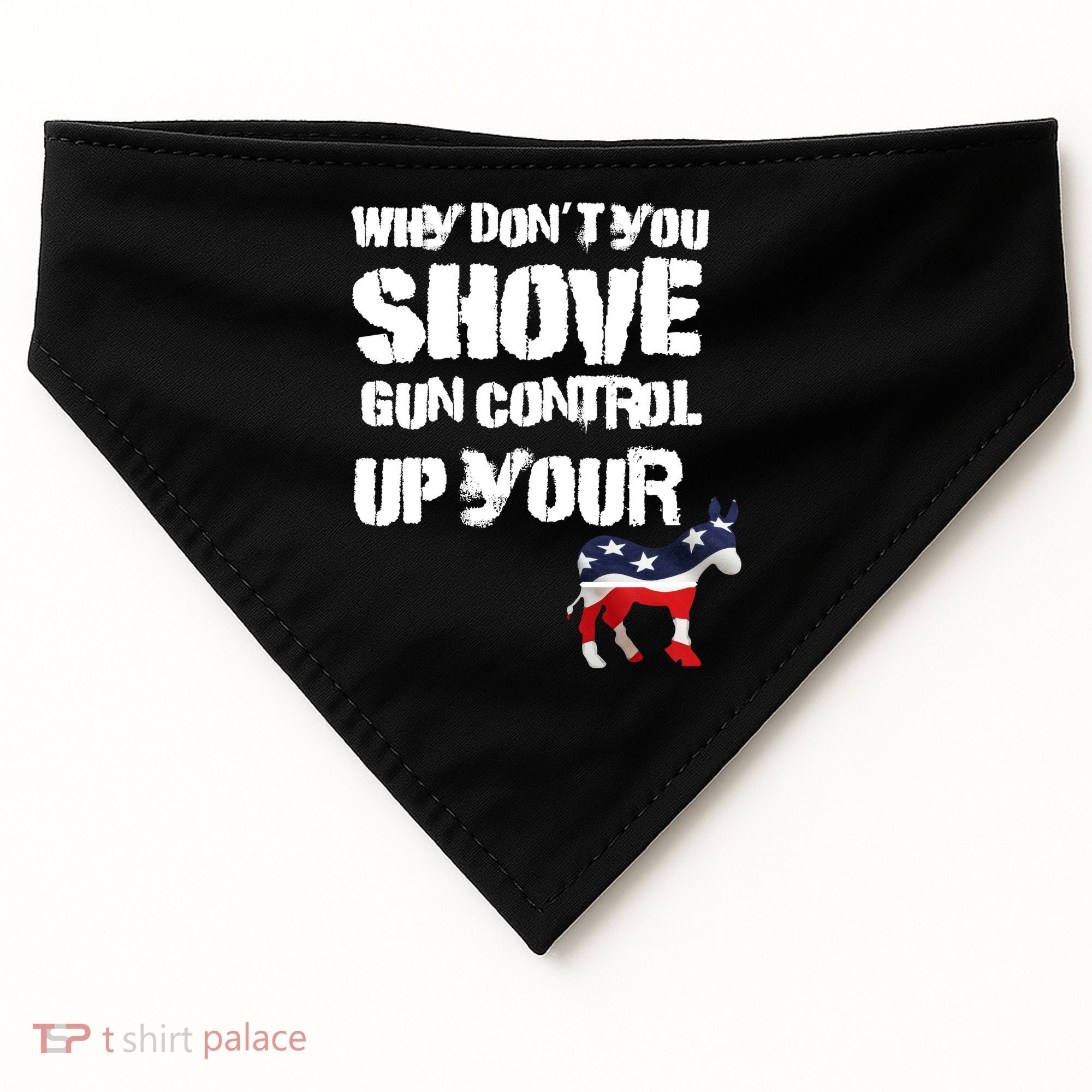Why Don't You Shove Gun Control Up Your USA-Made Doggie Bandana