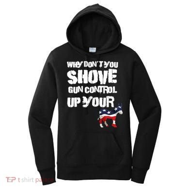 Why Don't You Shove Gun Control Up Your Women's Hoodie