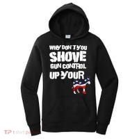 Why Don't You Shove Gun Control Up Your Women's Hoodie thumb 0