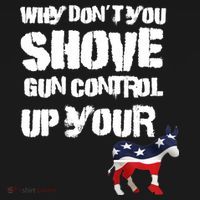 Why Don't You Shove Gun Control Up Your Mousepad thumb 1