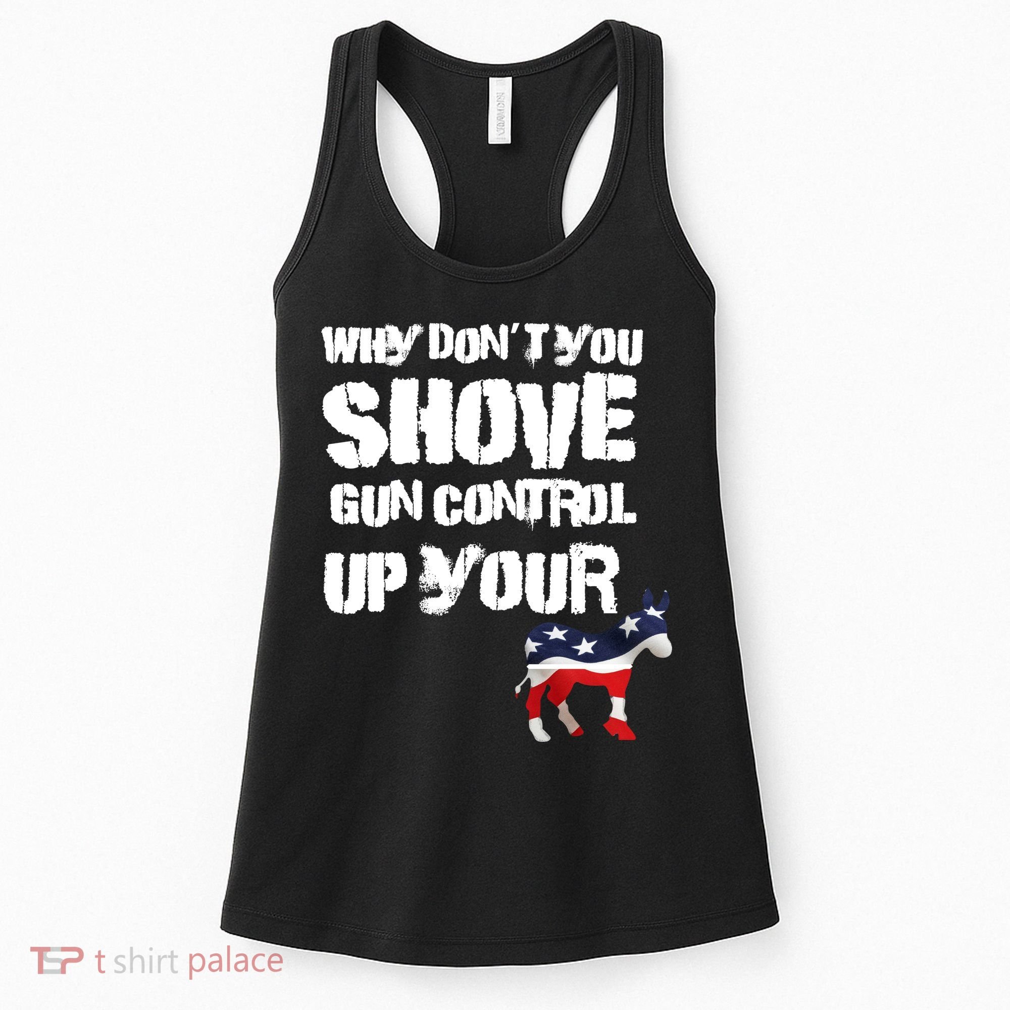 Why Don't You Shove Gun Control Up Your Women's Tank Top