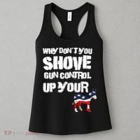 Why Don't You Shove Gun Control Up Your Women's Tank Top thumb 3