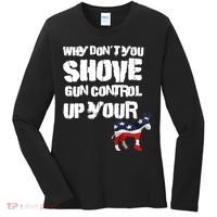Why Don't You Shove Gun Control Up Your Women's Long Sleeve Shirt thumb 0