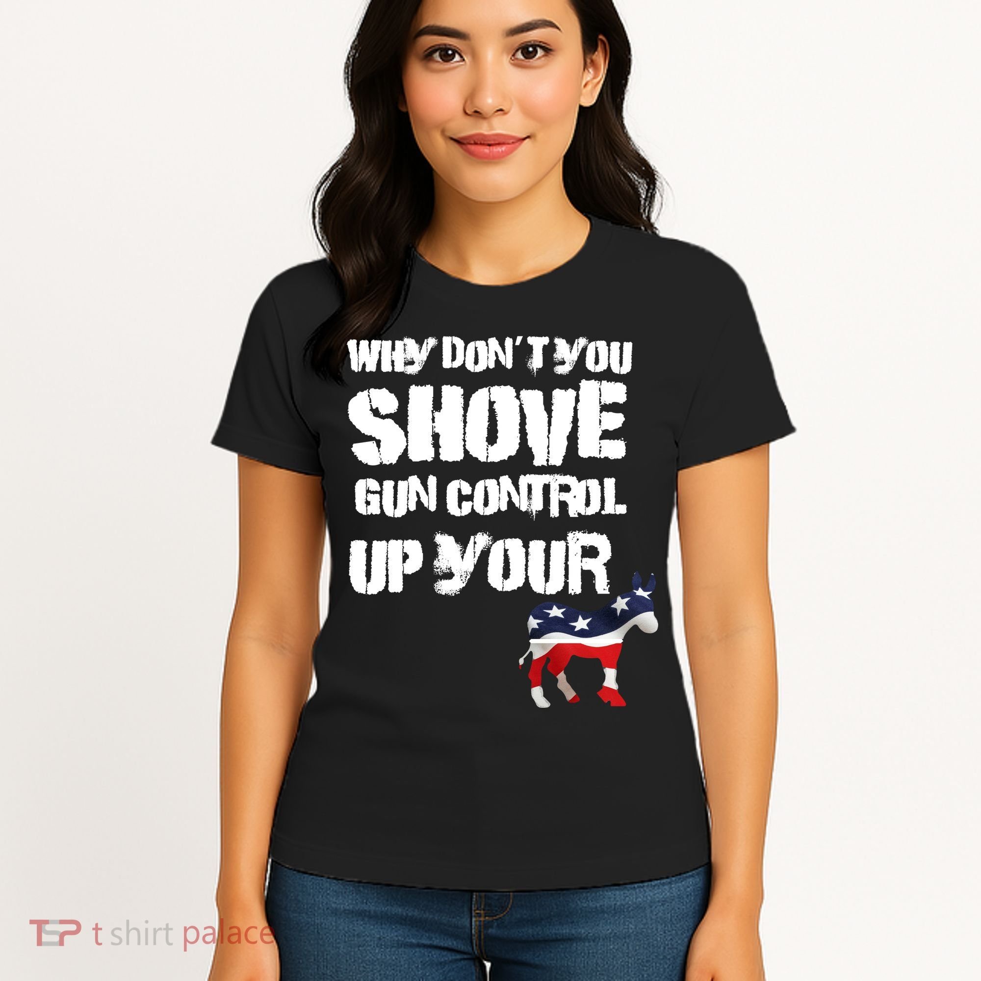 Why Don't You Shove Gun Control Up Your Women's T-Shirt