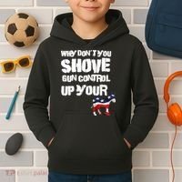 Why Don't You Shove Gun Control Up Your Kids Hoodie thumb 2