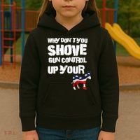 Why Don't You Shove Gun Control Up Your Kids Hoodie thumb 3
