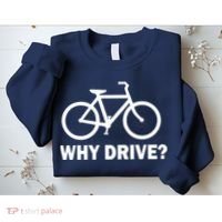 Why Drive? Sweatshirt thumb 2