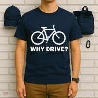Why Drive? T-Shirt thumb 6