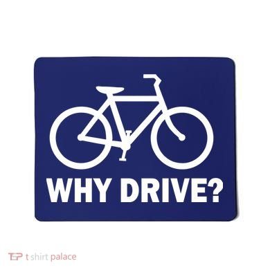 Why Drive? Mousepad