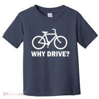 Why Drive? Toddler T-Shirt thumb 0