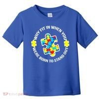 Why Fit In Autism Awareness Toddler T-Shirt thumb 0