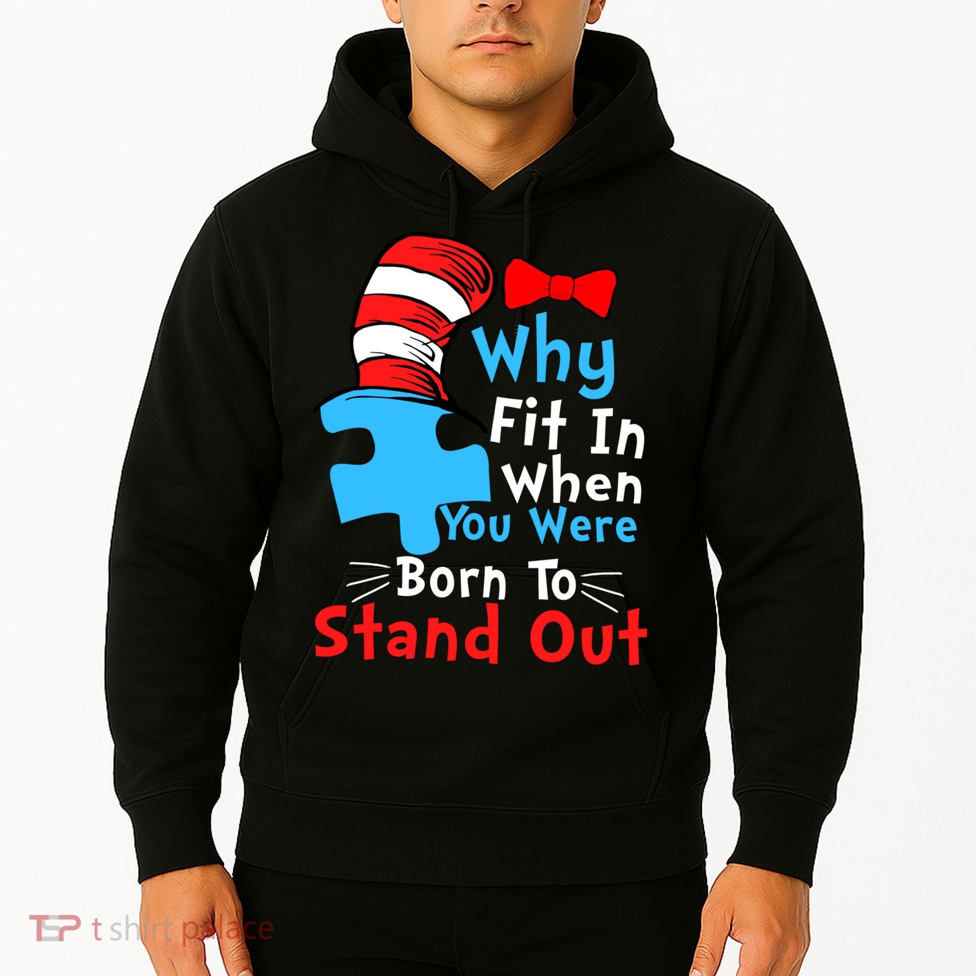 Why Fit In When You Were Born To Stand Out Autism Hoodie