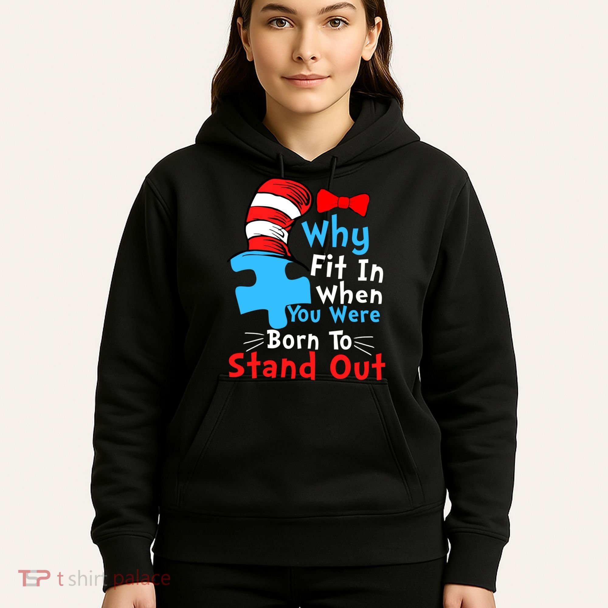 Why Fit In When You Were Born To Stand Out Autism Hoodie