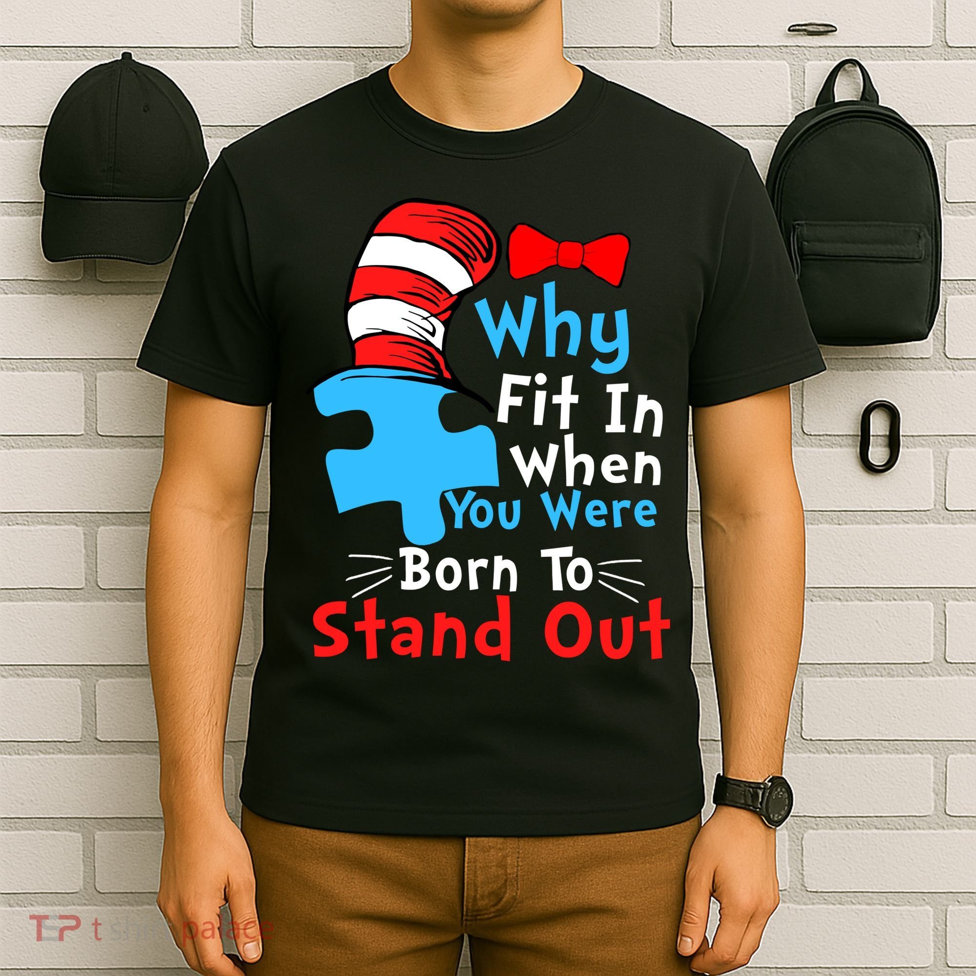 Why Fit In When You Were Born To Stand Out Autism T-Shirt