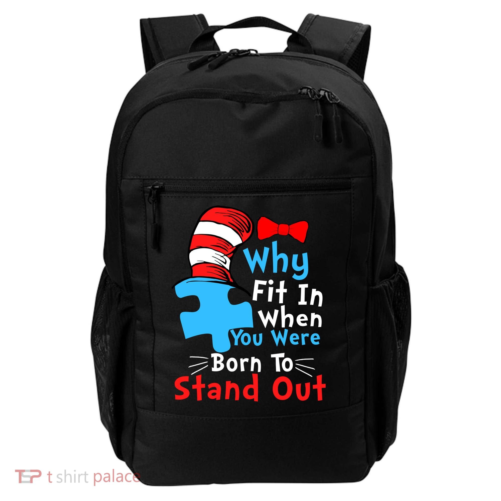 Why Fit In When You Were Born To Stand Out Autism Backpack
