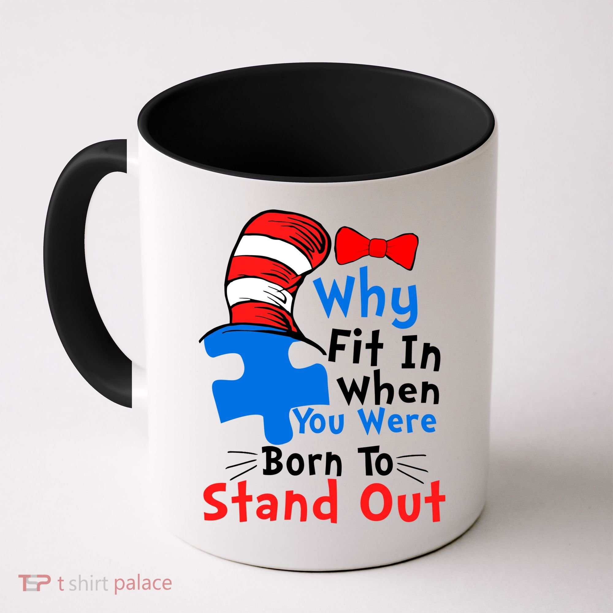 Why Fit In When You Were Born To Stand Out Autism Coffee Mug