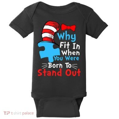 Why Fit In When You Were Born To Stand Out Autism Baby Bodysuit