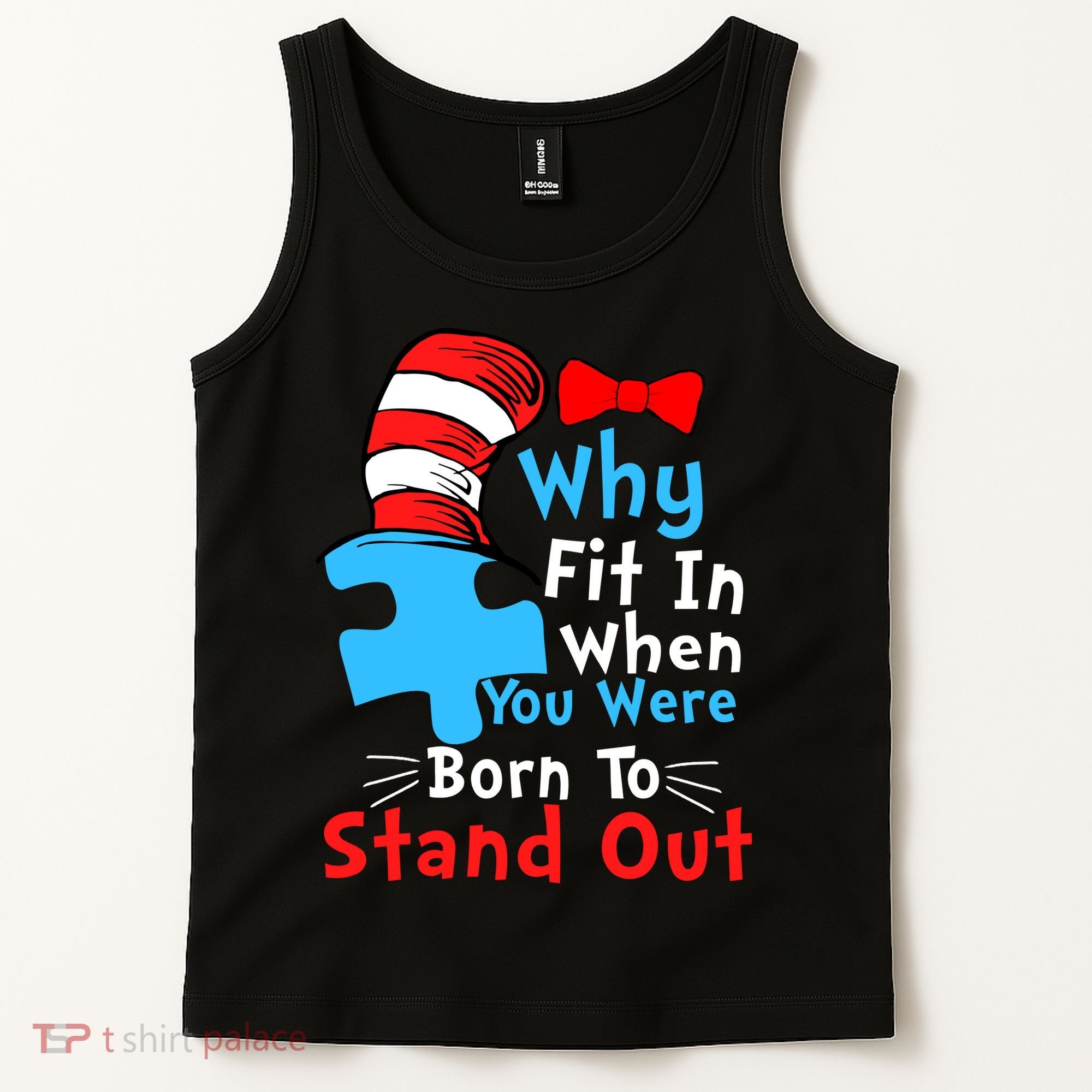 Why Fit In When You Were Born To Stand Out Autism Tank Top