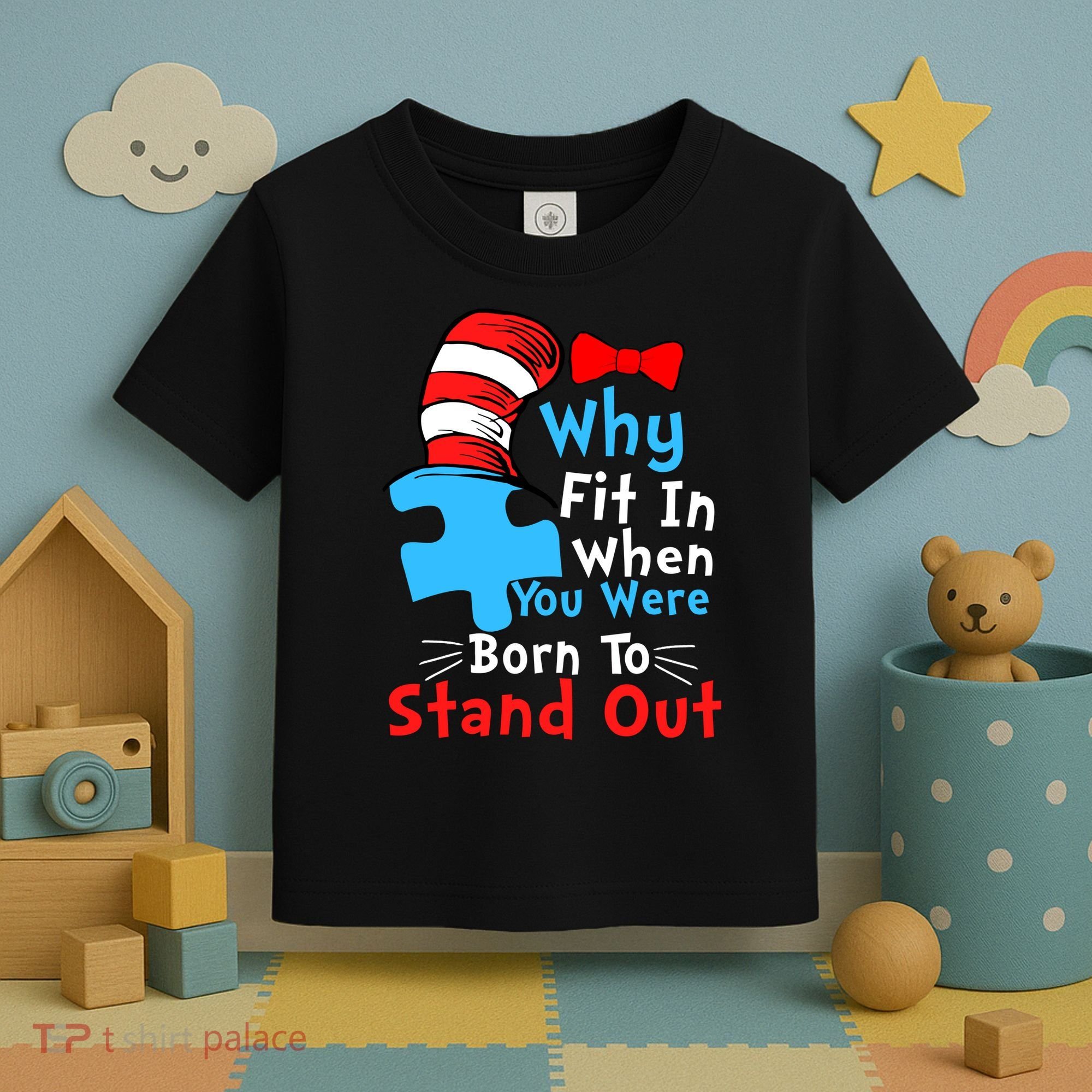 Why Fit In When You Were Born To Stand Out Autism Toddler T-Shirt