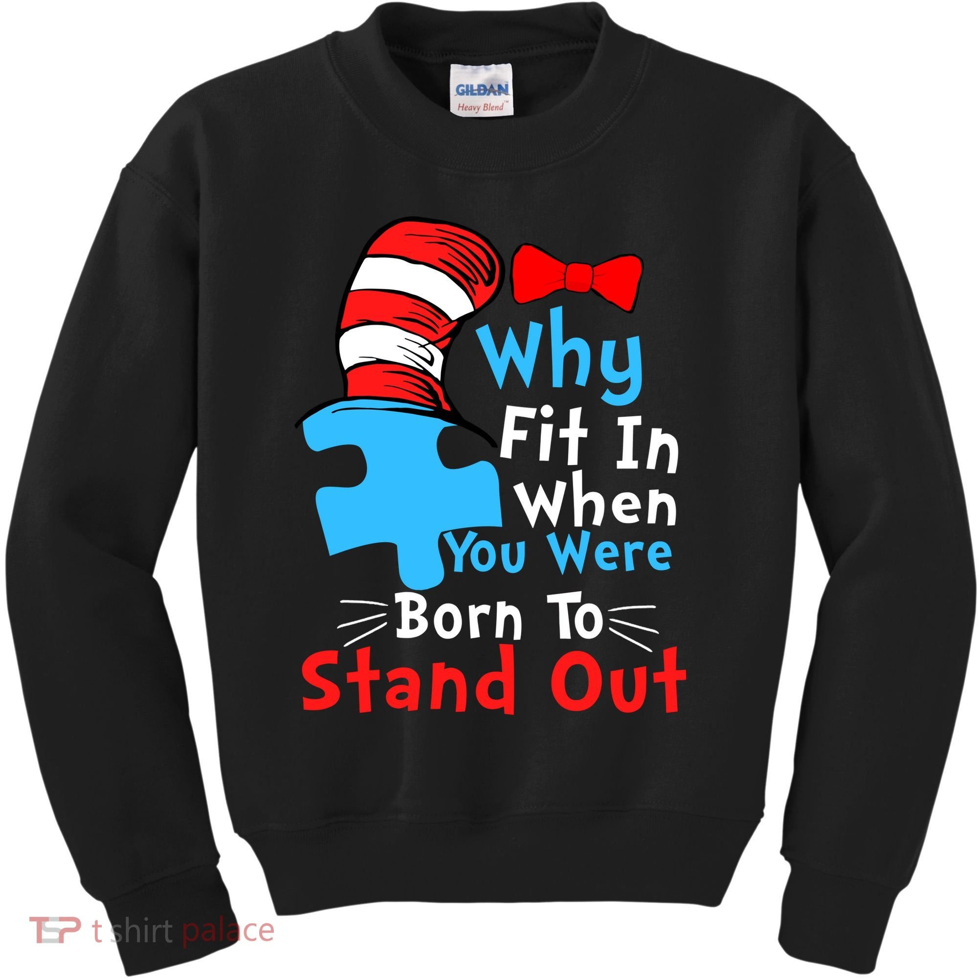 Why Fit In When You Were Born To Stand Out Autism Kids Sweatshirt