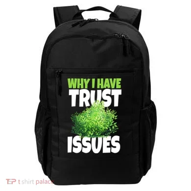 Why I Have Trust Issues Bush Camper Backpack