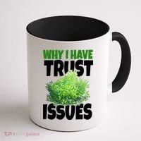 Why I Have Trust Issues Bush Camper Coffee Mug thumb 1