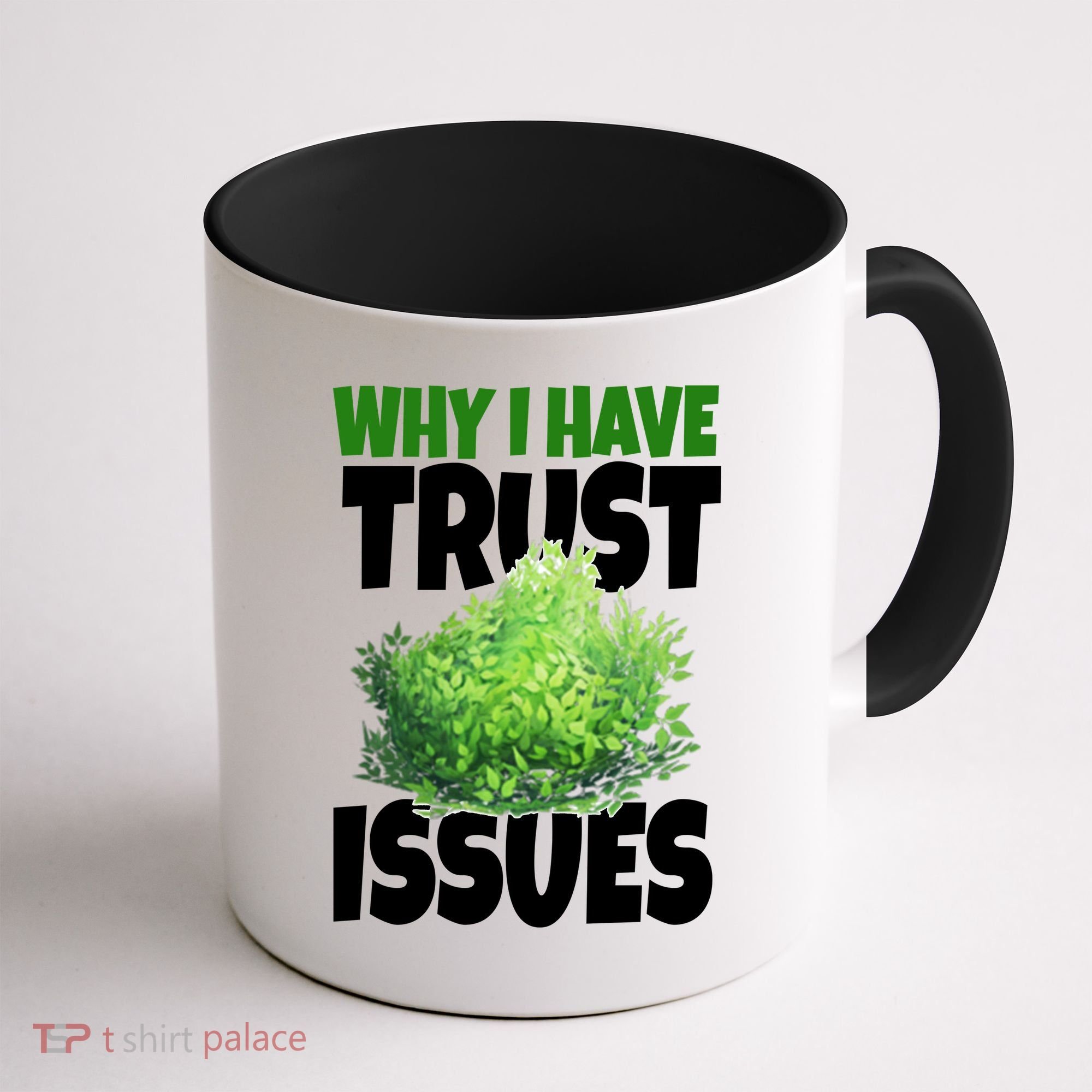 Why I Have Trust Issues Bush Camper Coffee Mug