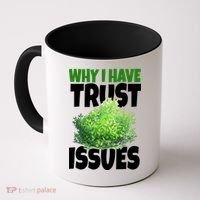 Why I Have Trust Issues Bush Camper Coffee Mug thumb 0