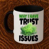 Why I Have Trust Issues Bush Camper Coffee Mug thumb 2